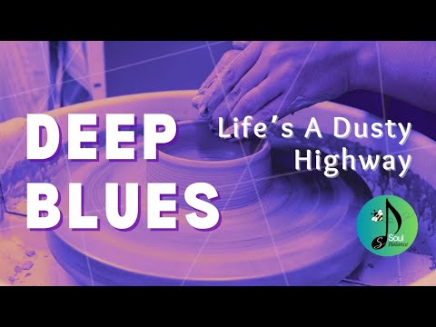 Life’s A Dusty Highway by SoulBalance | Deep Blues | Ballads