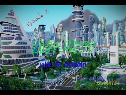 LES MEGAS TOURS SIMCITY EP 2 ville de demain