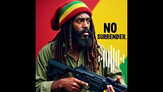 NO SURRENDER - FULL ROOTS CREW