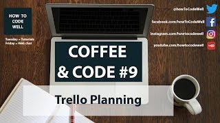 Coffee and Code 9 Trello Planning