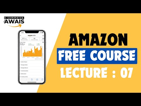 LECTURE 07 || AMAZON FBA WHOLESALE AND ONLINE ARBITRAGE FREE COURSE || ECOMMERCE WITH AWAIS