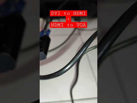 Connecting 2 Adapters, DVI to HDMI + HDMI to VGA