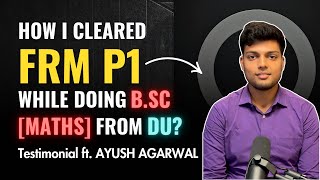 Quintedge's FRM Review | How to clear FRM with Graduation? - FRM Testimonial ft. Ayush Aggarwal