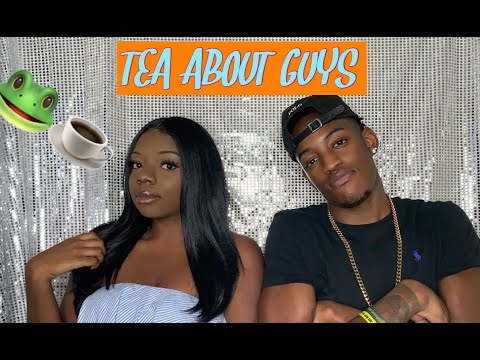 THINGS GIRLS WANT TO KNOW ABOUT GUYS | HE DROPPED SOME TEA |
