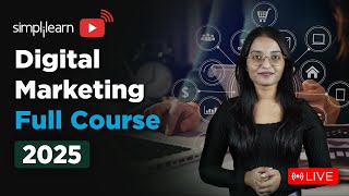 Digital Marketing Full Course 2025 | Digital Marketing Tutorial For Beginners | Simplilearn