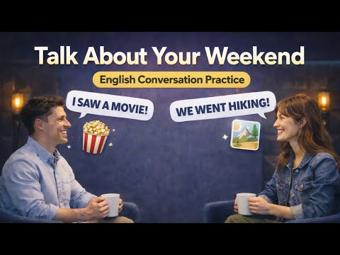 Weekend English Conversation Practice | Daily Communication |  English Podcast🎙️