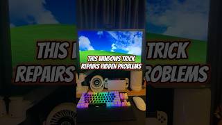 This Windows Trick Repairs Hidden Problems