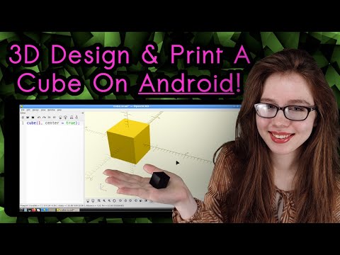 3D Design & Print A Cube On Android! (Also works on Chromebooks & PCs)