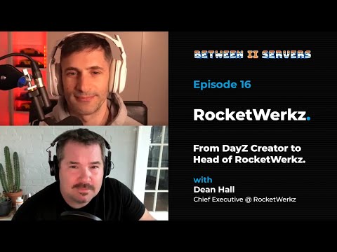From DayZ Creator to Head of RocketWerkz // Between II Servers EP16
