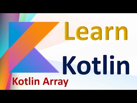 Kotlin Tutorial For Beginners : Kotlin Arrays |  Different operations of array with examples