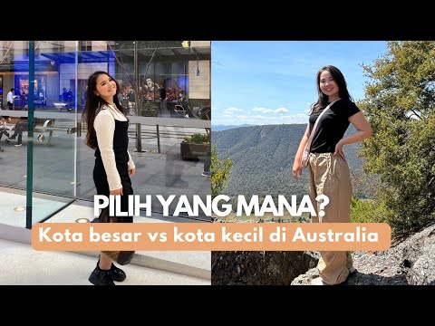 PILIH KOTA BESAR ATAU KOTA KECIL DI AUSTRALIA UNTUK WHV?