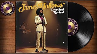 James Holloway – Deep Soul Revival | Motown Inspired Soul / R&B