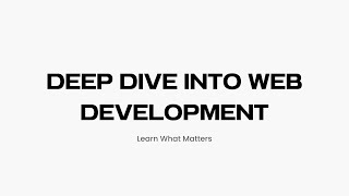 Deep Dive into Web Development 2023 | Front-End Development | Part01
