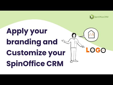 Apply your branding and Customize your SpinOffice CRM