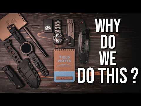 Why Do We Do This With Our EDC?