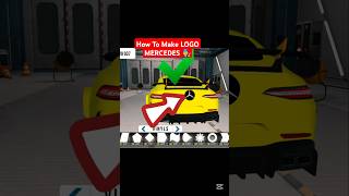 How To Make a Logo Mercedes 🧑‍🔧 Tutorial Car Parking Multiplayer #carparkingmultyplayer