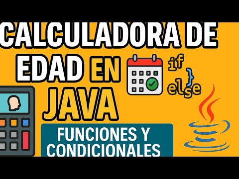 Calculadora de Edad con Funciones y Condicionales 🧮 | Reforzando lo aprendido en Java