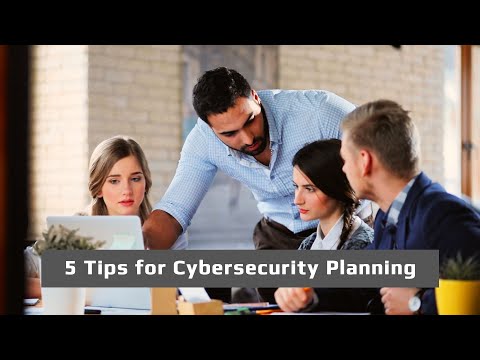 5 Tips for Cybersecurity Planning