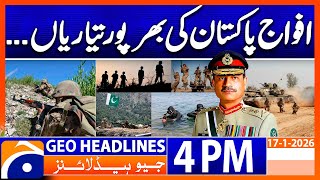 Pakistan Armed Forces Gear Up for Multi-Domain Operations | | Headlines  Geo News 4PM  (17 Jan 2026)