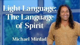 Light Language: The Language of Spirit
