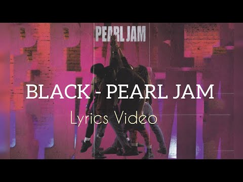 Black by Pearl Jam(Lyrics Video)
