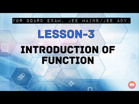 Lesson 3- Introduction of Function | FOR 12th CBSE BOARD EXAM, IIT JEE MAINS/JEE ADVANCED