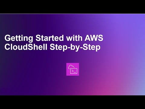 Getting Started with AWS CloudShell Step-by-Step