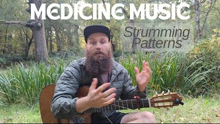 Tutorial: How to Play Medicine Music on Guitar - A few Strumming Patterns