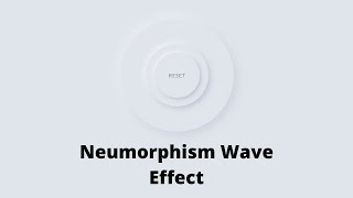 Neumorphism CSS Wave Effect Step by Step
