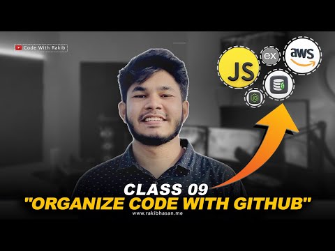 class 9: Setting Up Files & GitHub | Complete Backend Series 1.0 | Code with Rakib | Bangla
