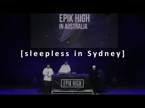 190719 EPIK HIGH 에픽하이 [SLEEPLESS IN ______] TOUR in Sydney Fancam 직캠