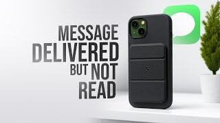 iPhone Messages Delivered But Not Read (explained)