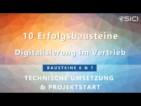 Technische Umsetzung & Projektstart | Erfolgsbausteine für Digitalisierung im Vertrieb (6 & 7)