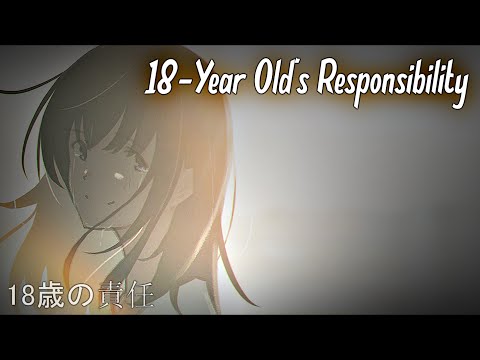 Japanese Song About Life — 18-Year Old's Responsibility【18歳の責任】| Lyrics MV