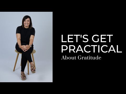 Let's Get Practical About Gratitude