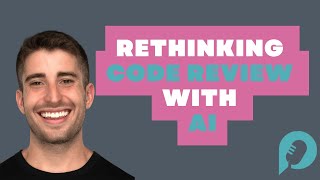 Rethinking Code Review with Artificial intelligence and Graphite.dev