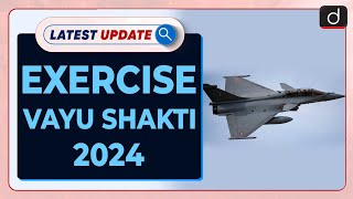Exercise Vayu Shakti 2024 | Latest update | Drishti IAS English