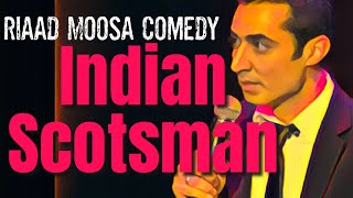 Riaad Moosa Comedy - Indian Scotsman