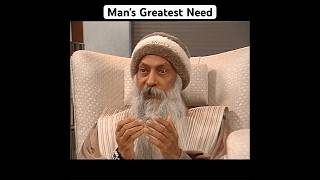 OSHO: Man's Greatest Need