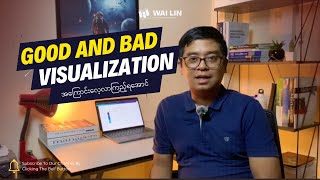 Good and Bad Visualization