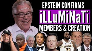 Epstein EXPOSES iLLUMiNaTi Members & Creation Story!