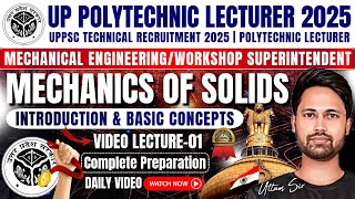 🔥#01 UPPSC Polytechnic Lecturer 2025 Mechanical Engineering & Workshop Supt.🚨Mechanics of Solids🚨