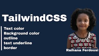 Tailwind text color underline border shadow Raihana Ferdousi