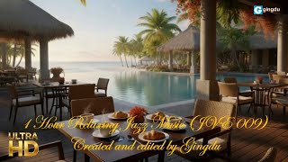 1 Hour Jazz Relaxing Music | Reduce Stress, Improve Focus, Aid Sleep. Original Music (JVE 009) UHD