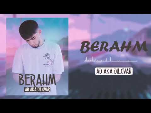 AD AKA DILOVAR - Берахм (Ай яй яй) [original audio 2022]