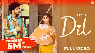 Dil (Official Video) : Aadi | Preeta | Diamond | Heart 2 Heart | Punjabi Song