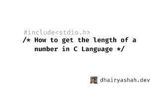 How to get the length of a number in C Language! Easy Tutorial!