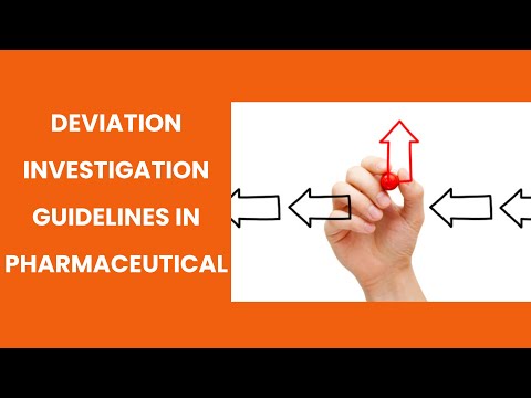 Deviation Investigation in the Pharmaceutical Industry