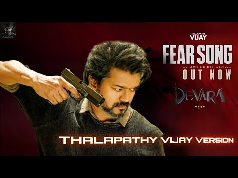 Fear Song | Devara Part - 1 | Thalapathy Vijay | Killer Boi | Anirudh Ravichander