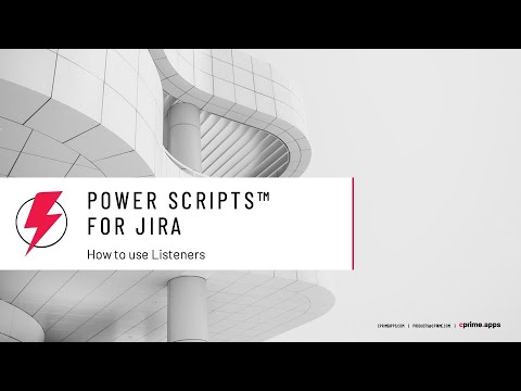 How to set up and use Listeners using Power Scripts for Jira